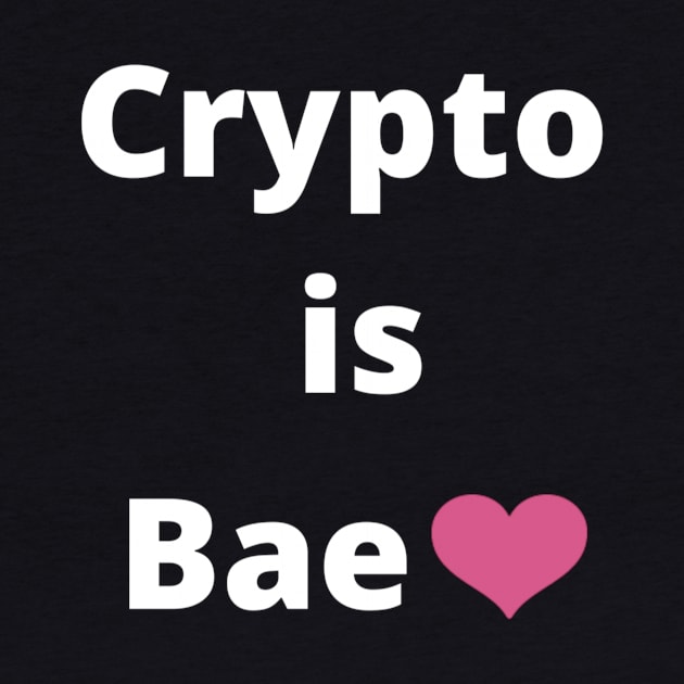 Crypto is Bae by Down Home Tees